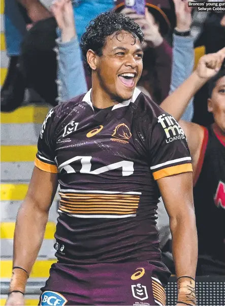  ?? ?? Broncos’ young gun Selwyn Cobbo.