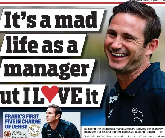  ?? REX ?? Relishing the challenge: Frank Lampard is loving life as Derby manager but his first big test comes at Reading tonight