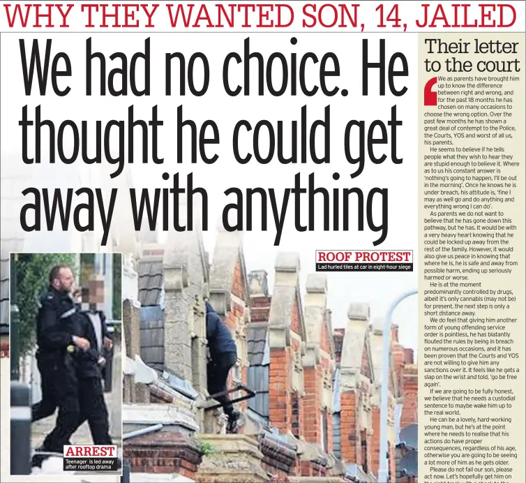  ??  ?? Teenager is led away after rooftop drama Lad hurled tiles at car in eight-hour siege