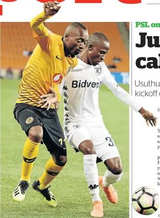  ?? /GALLO IMAGES / LEFTY SHIVAMBU ?? Khama Billiat of Kaizer Chiefs and Terrence Dzvukamanj­a of Bidvest Wits.