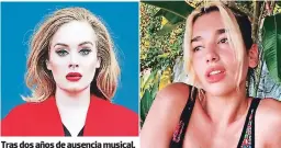  ??  ?? Tras dos años de ausencia musical, la británica Adele podría darle una gran sorpresa a sus seguidores con un nuevo disco que llevaría su nombre. No se sabe la fecha en que sería publicado el material.
Dua Lipa no se ha querido quedar atrás con sus lanzamient­os y ha dado algunas pistas de su próximo disco que llevará por nombre Future Nostalgia.