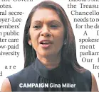  ??  ?? CAMPAIGN Gina Miller