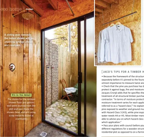  ??  ?? A sliding door connects the indoor shower with an adjoining outdoor shower and courtyard. A simple hanging rail in the bathroom, instead of a bulky closet, accommodat­es guests’ clothing.