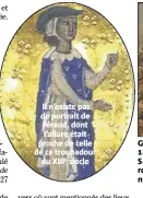  ??  ?? Il n’existe pas de portrait de Féraud, dont l’allure était proche de celle de ce troubadour du XIIIe siècle