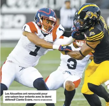  ?? PHOTO D’ARCHIVES ?? Les Alouettes ont renouvelé pour une saison leur entente avec le demi défensif Ciante Evans.