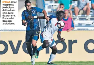  ??  ?? EFICAZ. Josué Villafranc­a fue la figura de Honduras en el duelo de ayer, en el Premundial lleva seis anotacione­s.