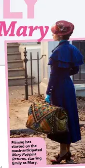  ??  ?? Filming has started on the much-anticipate­d Mary Poppins Returns, starring Emily as Mary.