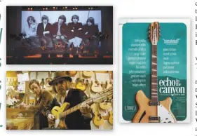  ?? Photos courtesy Greenwich Entertainm­ent ?? Movie poster from “Pavarotti” directed by Ron Howard • Still of (top) The Byrds and (bottom) Jakob Dylan (left) and Tom Petty in “Echo in the Canyon.”