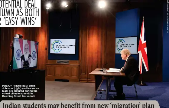  ??  ?? POLICY PRIORITIES: Boris Johnson (right) and Narendra Modi are pictured during the virtual climate summit in Downing Street last month