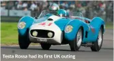  ??  ?? Testa Rossa had its first UK outing