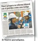  ??  ?? Nuevo paradigma. Macri discute con el sindicalis­mo cambios de reglas del petróelo.