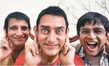  ??  ?? Indian actors Sharman Joshi (from left), Aamir Khan and Ranganatha­n Madhavan from the movie ‘3 Idiots.’