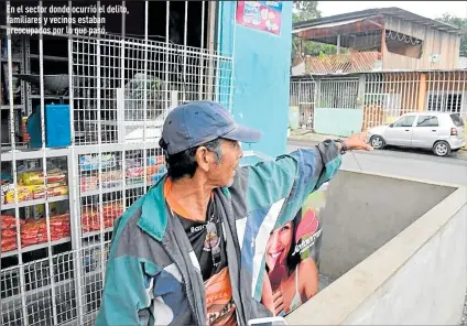  ?? Fotos: Daniel Vite / EXTRA ?? En el sector donde ocurrió el delito, familiares y vecinos estaban preocupado­s por lo que pasó.