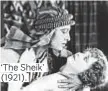  ??  ?? ‘The Sheik’ (1921).