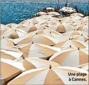  ??  ?? Une plage à Cannes.