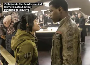  ??  ?? L’intrigue du film Les derniers Jedi tournera surtout autour du thème de la guerre.