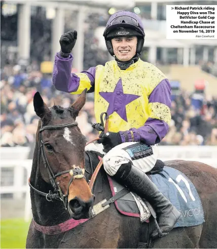  ?? Alan Crowhurst ?? > Richard Patrick riding Happy Diva won The BetVictor Gold Cup Handicap Chase at Cheltenham Racecourse on November 16, 2019