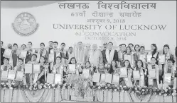  ?? DHEERAJ DHAWAN/ HT ?? ▪ Governor Ram Naik, UGC chairman Prof Dhirendra Pal Singh and LU VC SP Singh with medal winners at the 61st convocatio­n of the University of Lucknow here on Tuesday.