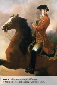  ??  ?? retrato del conde y príncipe de Kaunitzrie­tberg, por Francesco giuseppe casanova, s. xviii.
