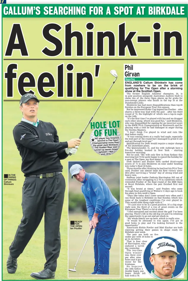  ??  ?? ■ IN THE SWING OF THINGS: Callum Shinkwin ■ READY FOR THE OPEN: Ian Poulter