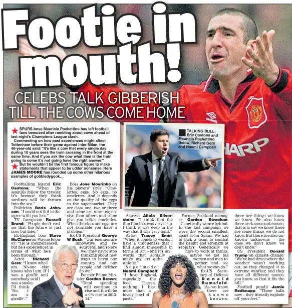  ??  ?? TALKING BULL: Cantona and Mauricio Pochettino. Below, Richard Gere and Naomi Campbell