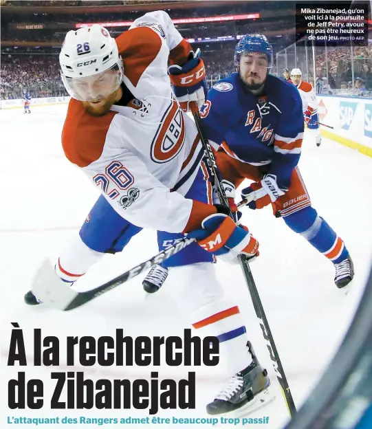  ??  ?? Mika Zibanejad, qu’on voit ici à la poursuite de Jeff Petry, avoue ne pas être heureux de son jeu.