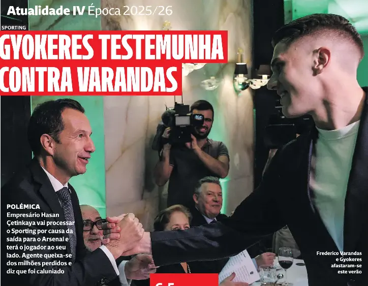  ?? ?? Frederico Varandas
e Gyokeres afastaram-se
este verão