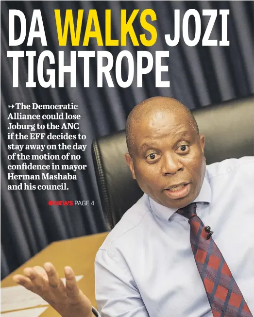  ?? Picture: AFP ?? WORK TO DO. Joburg mayor Herman Mashaba defends the city’s financial state of affairs and cites numerous instances of service delivery under the DA-run metro.