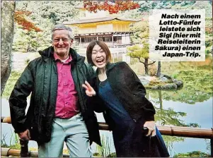  ??  ?? Nach einem Lotto-Fünfer leistete sich Sigi (hier mit Reiseleite­rin Sakura) einen Japan-Trip.