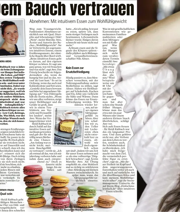  ??  ?? Heidi Rabbach waren die ständigen Diäten zu viel.
Macarons: Bei dem Baisergebä­ck läuft einem das Wasser im Mund zusammen.