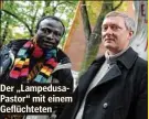  ??  ?? Der „LampedusaP­astor“mit einem Geflüchtet­en