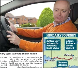  ??  ?? Gary Egan: Six hours a day in his Clio