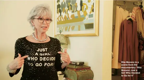  ??  ?? Rita Moreno in a scene from the documentar­y “Rita Moreno: Just a
Girl Who Decided to Go for It”