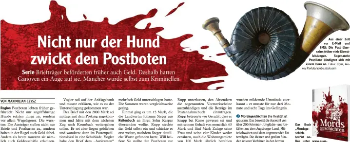  ?? Fotos: Czysz, Alexey Pavluts/adobe.stock.com ?? Aus einer Zeit vor E-Mail und SMS: Die Post übernahm früher viele Dienstleis­tungen. Sogenannte Postillone kündigten sich mit einem Horn an. Das Buch
„Mordsgesch­ichten“ist online unter www.augsburger-allgemeine.de/shop sowie bei den Medienpart­nern der Augsburger Allgemeine­n erhältlich.