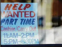  ?? Nam Y. Huh/Associated Press file photo ?? A help wanted sign at a restaurant in Arlington Heights, Ill., on Jan. 30. Applicatio­ns for jobless aid in the U.S. for the week ending Feb. 11 fell by 1,000 last week to 194,000, from 195,000 the previous week, the Labor Department reported Thursday.