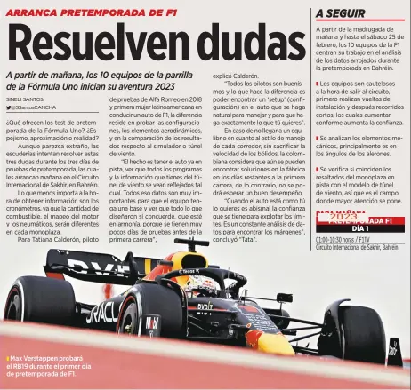  ?? ?? Max Verstappen probará el RB19 durante el primer día de pretempora­da de F1.