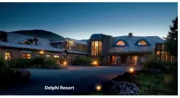  ??  ?? Delphi Resort