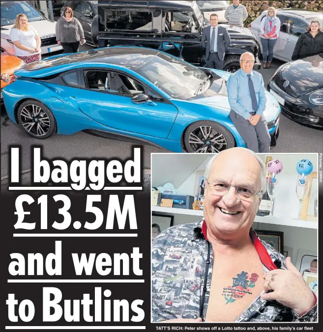  ??  ?? TATT’S RICH: Peter shows off a Lotto tattoo and, above, his family’s car fleet