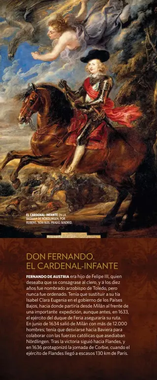  ??  ?? EL CARDENAL- INFANTE EN LA BATALLA DE NÖRDLINGEN, POR RUBENS. 1634-1635. PRADO, MADRID.
FERNANDO DE AUSTRIA