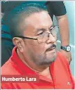  ??  ?? Humberto Lara