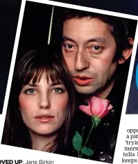  ??  ?? LOVED UP: Jane Birkin and Serge Gainsbourg in 1972. Main: Birkin in 1969