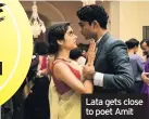  ??  ?? Lata gets close to poet Amit