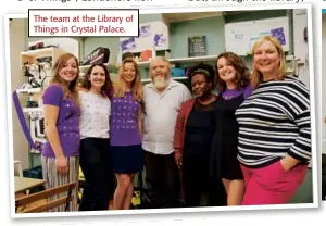  ??  ?? The team at the Library of Things in Crystal Palace.