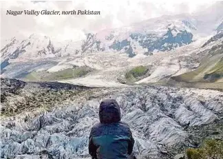  ??  ?? Nagar Valley Glacier, north Pakistan