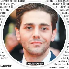  ??  ?? Xavier Dolan