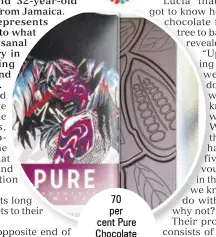 ??  ?? 70 per cent Pure Chocolate bar with jerk seasoning.