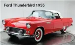  ??  ?? Ford Thunderbir­d 1955