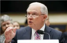  ?? ALEX BRANDON — THE ASSOCIATED PRESS ?? Attorney General Jeff Sessions speaks during a House Judiciary Committee hearing Tuesday on Capitol Hill in Washington.