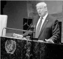  ?? EVAN VUCCI/AP ?? President Trump speaks to the United Nations General Assembly at the U.N.'s headquarte­rs in New York.