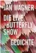  ??  ?? » Jan Wagner: Die Live Butterfly Show. Hanser Berlin, 104 S., 18 ¤